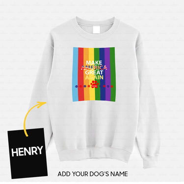 Personalized Dog Gift Idea - Make America Great Again With Rainbow For Dog Lovers - Standard Crew Neck Sweatshirt